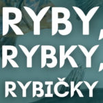 Milan Žiak – Ryby, rybky, rybičky